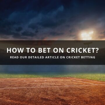 How to Bet on Cricket?