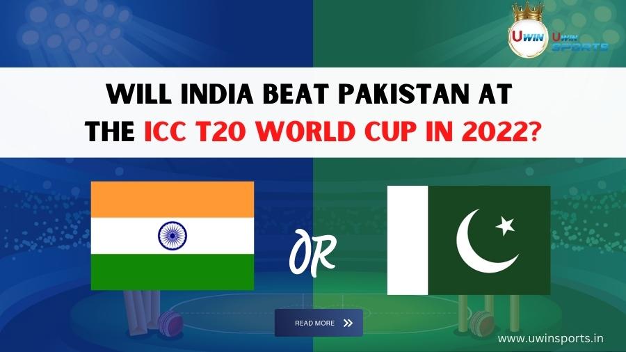 Who will win? India or Pakistan at the T20 World Cup 2022?