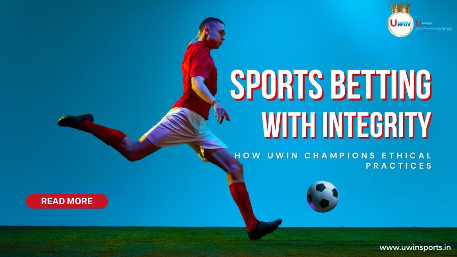 Sports Betting Ethics | Integrity and Fair Play with Uwin